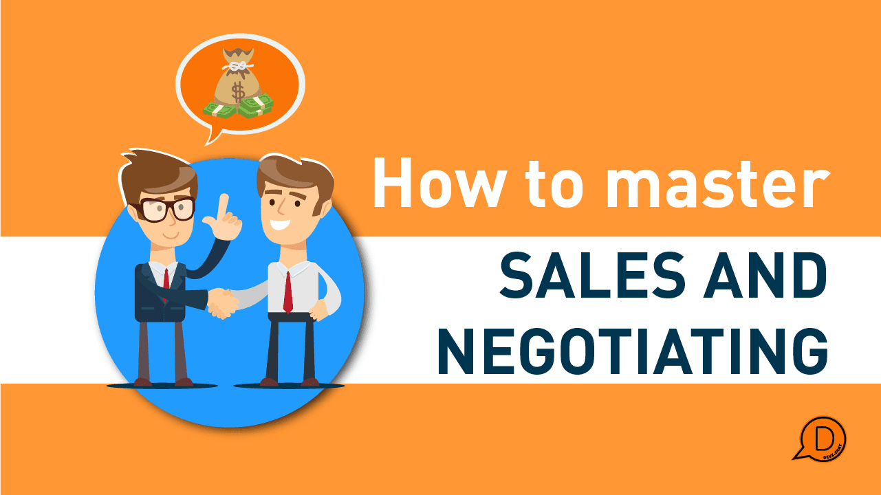 How to master sales and negotiating.
