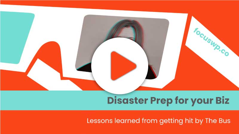 Play button on cover slide for "Disaster Prep for your Biz: Lessons learned from getting hit by The Bus." talk. 