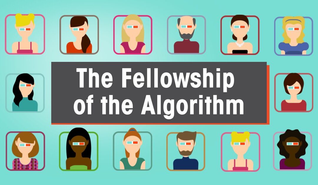 The Fellowship of the Algorithm